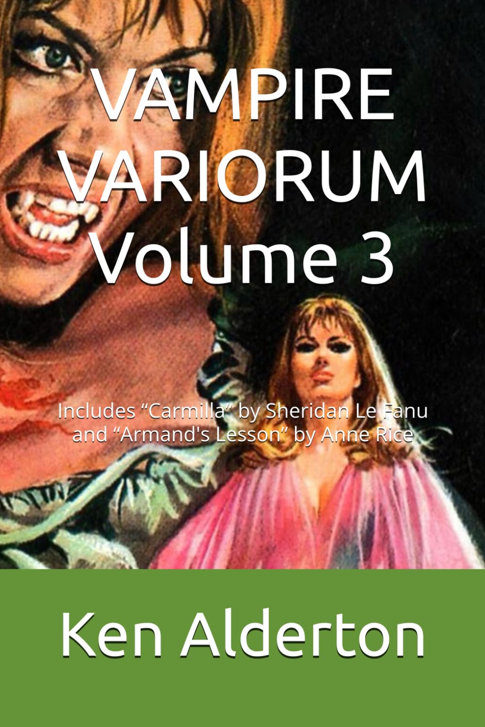 VAMPIRE VARIORUM Volume 3: Includes “carmilla” by Sheridan le Fanu and “Armand's Lesson” by Anne Rice