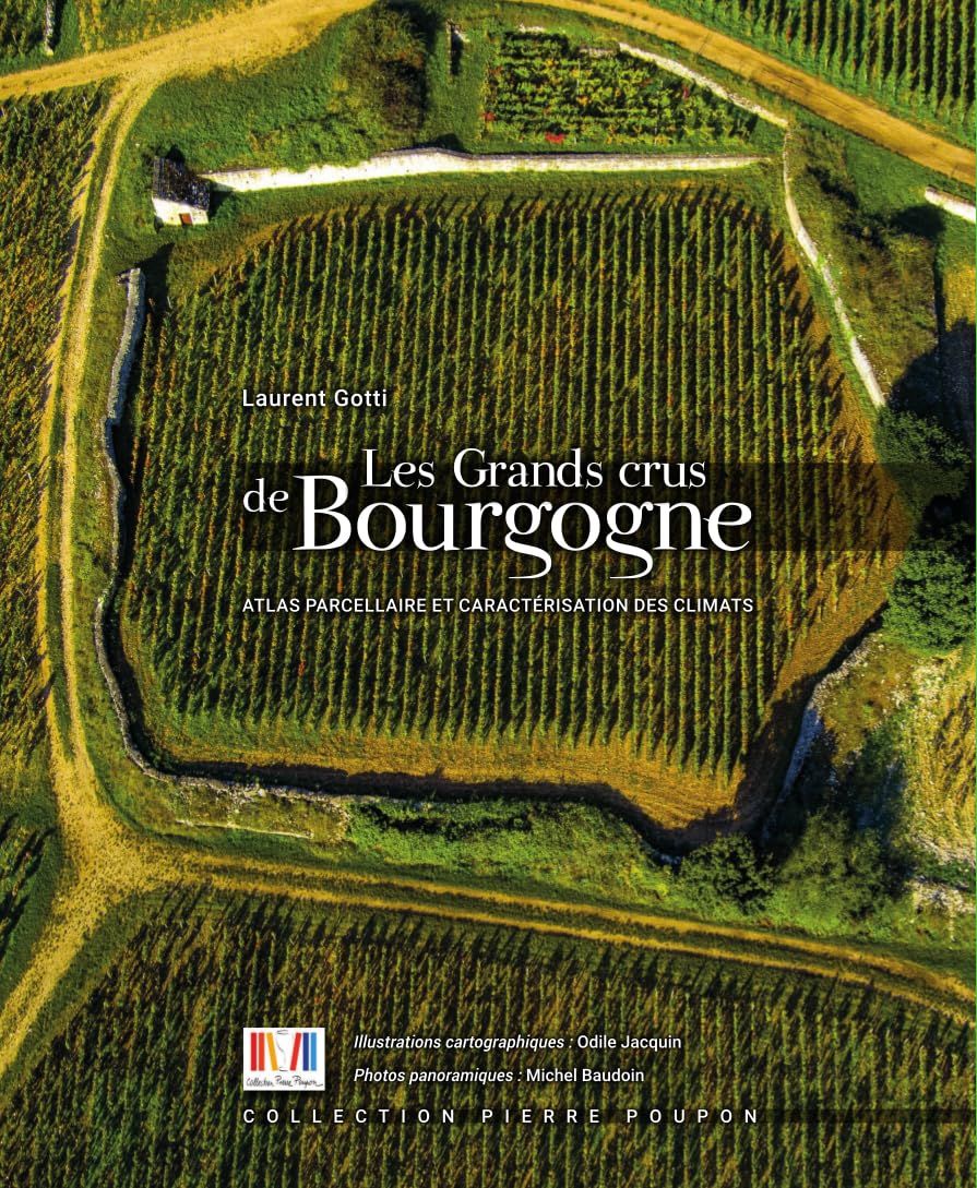 Grands crus de Bourgogne : Atlas parcellaire et caractérisation des Climats