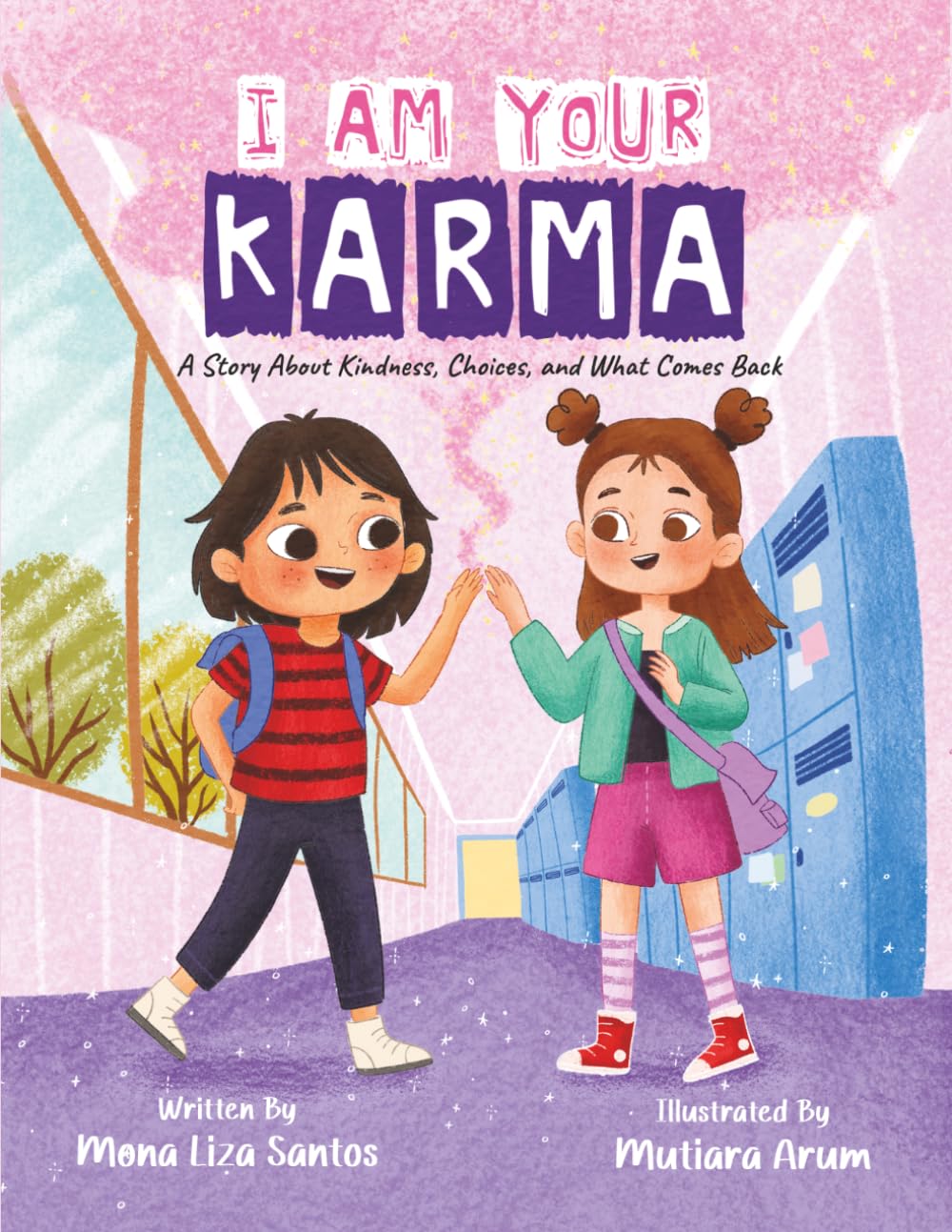 I Am Your Karma: A Story about Kindness, Choices, and What Comes Back