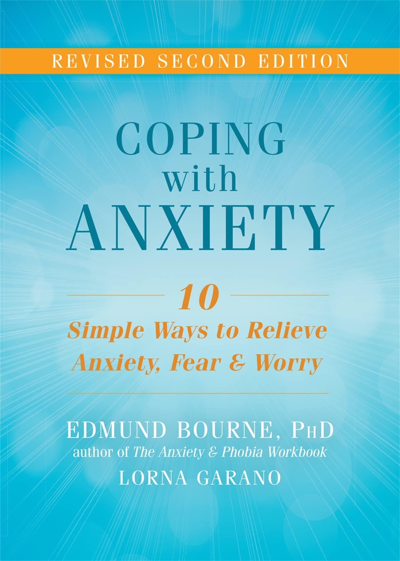 Coping with Anxiety: Ten Simple Ways to Relieve Anxiety, Fear, and Worry Paperback – April 1, 2016