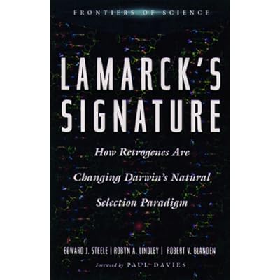 Lamarck's Signature: How Retrogenes are Changing Darwin's Natural Selection Paradigm