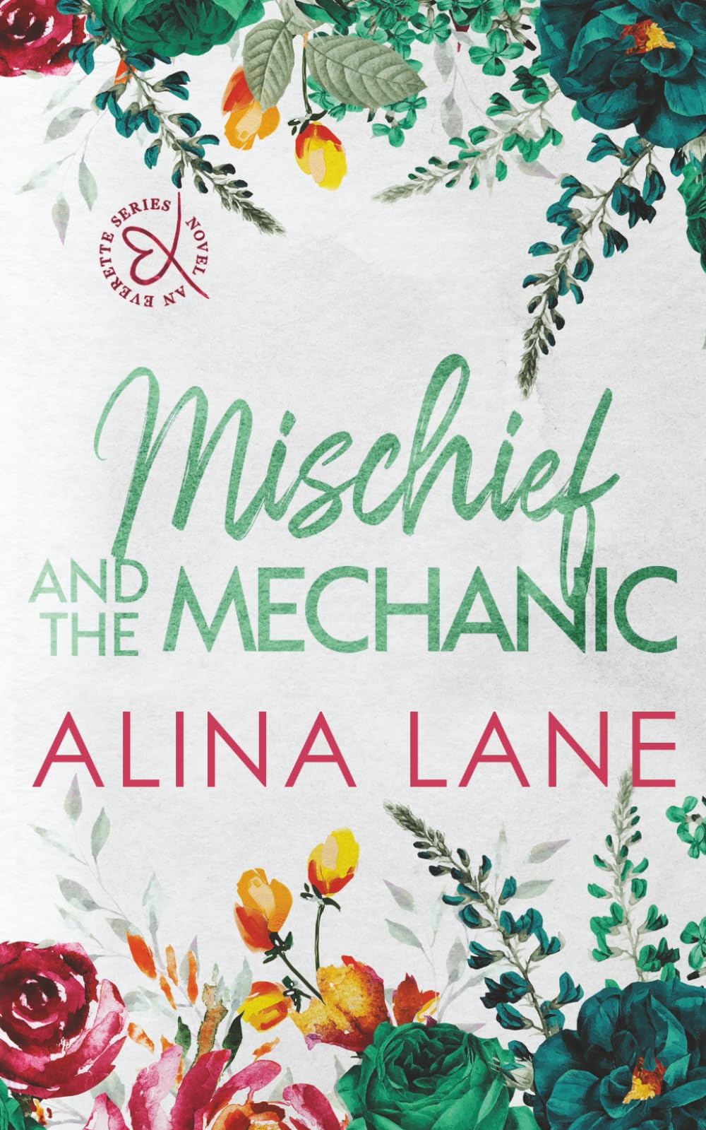 Mischief and the Mechanic: Special Edition (The Everette Series)