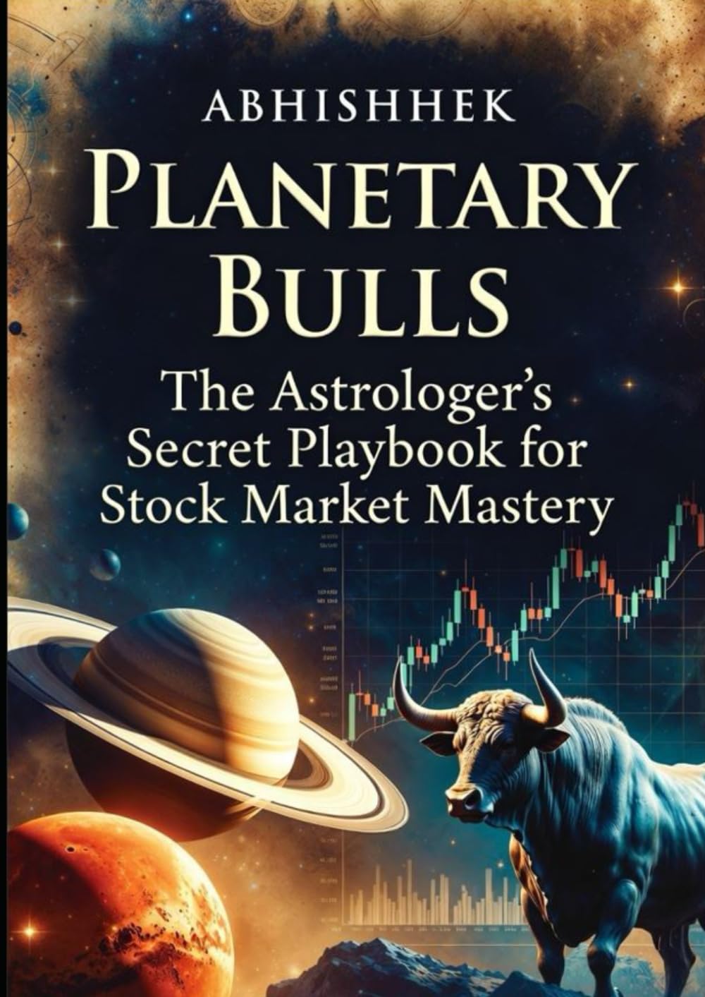 Planetary Bulls: The Astrologer's Secret Playbook for Stock Market Mastery