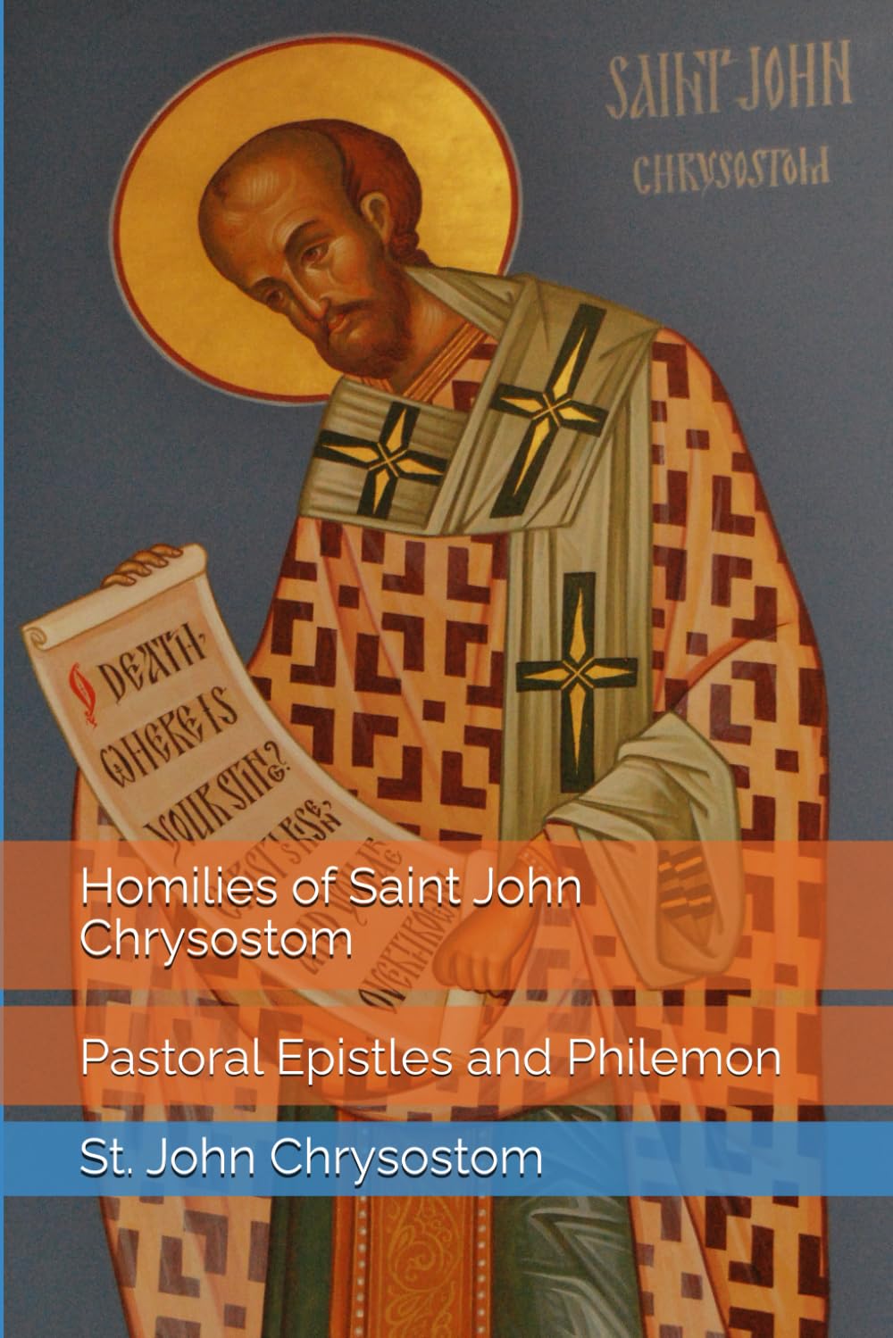 Homilies of Saint John Chrysostom: Pastoral Epistles and Philemon