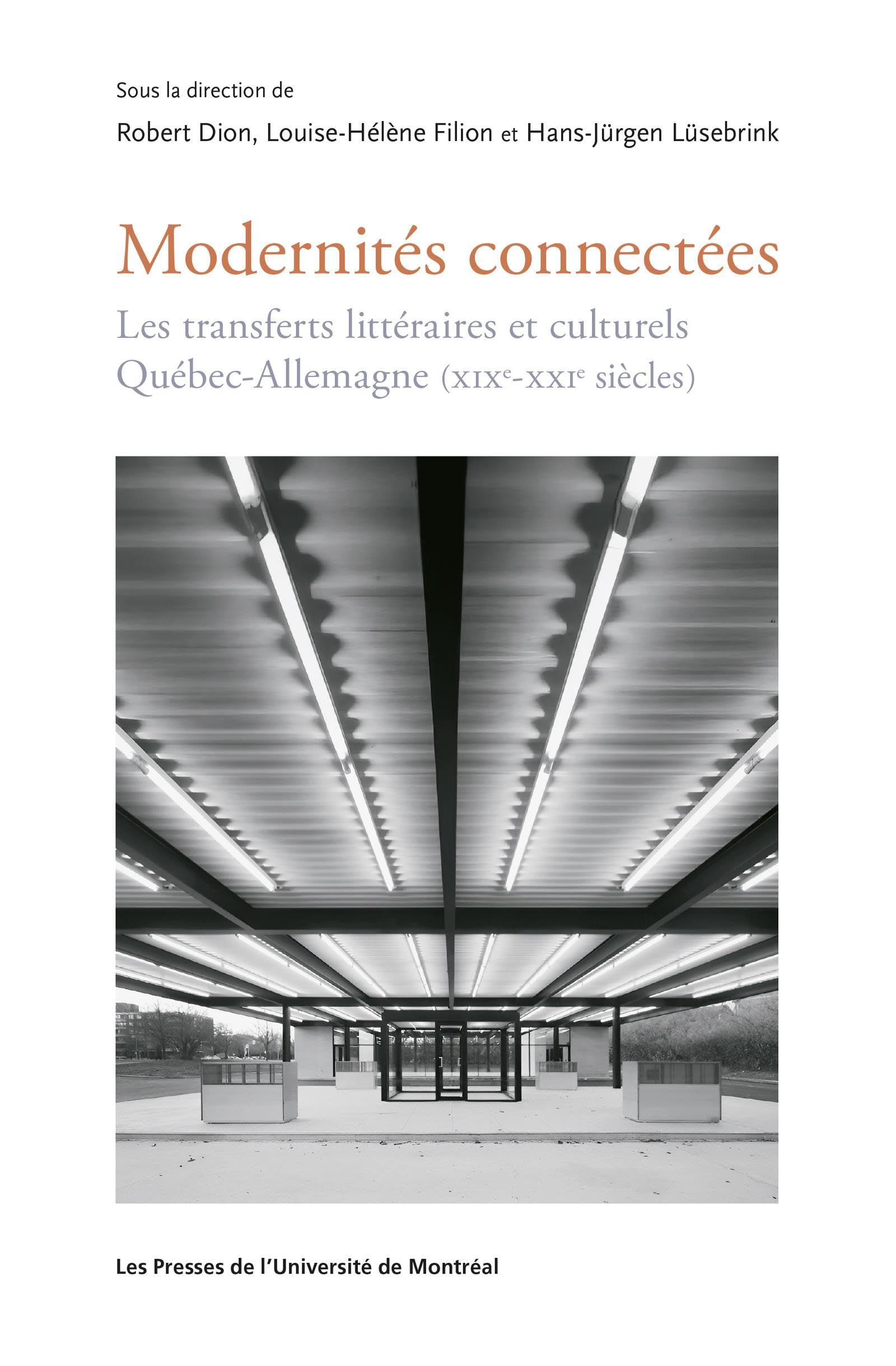 Modernités connectées: Les transferts littéraires et culturels Québec-Allemagne (XIXe-XXIe siècles)