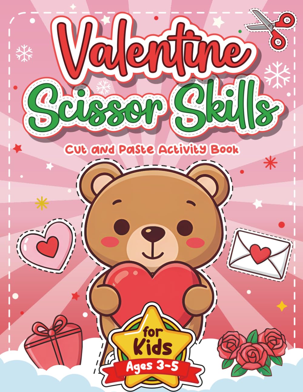 Valentine Scissor Skills Activity Book for Kids: A Fun Cut and Paste Activity Book with Puzzles, Crafts, and Coloring Games for Preschool and Kindergarten (Holiday Scissor Skills Club)