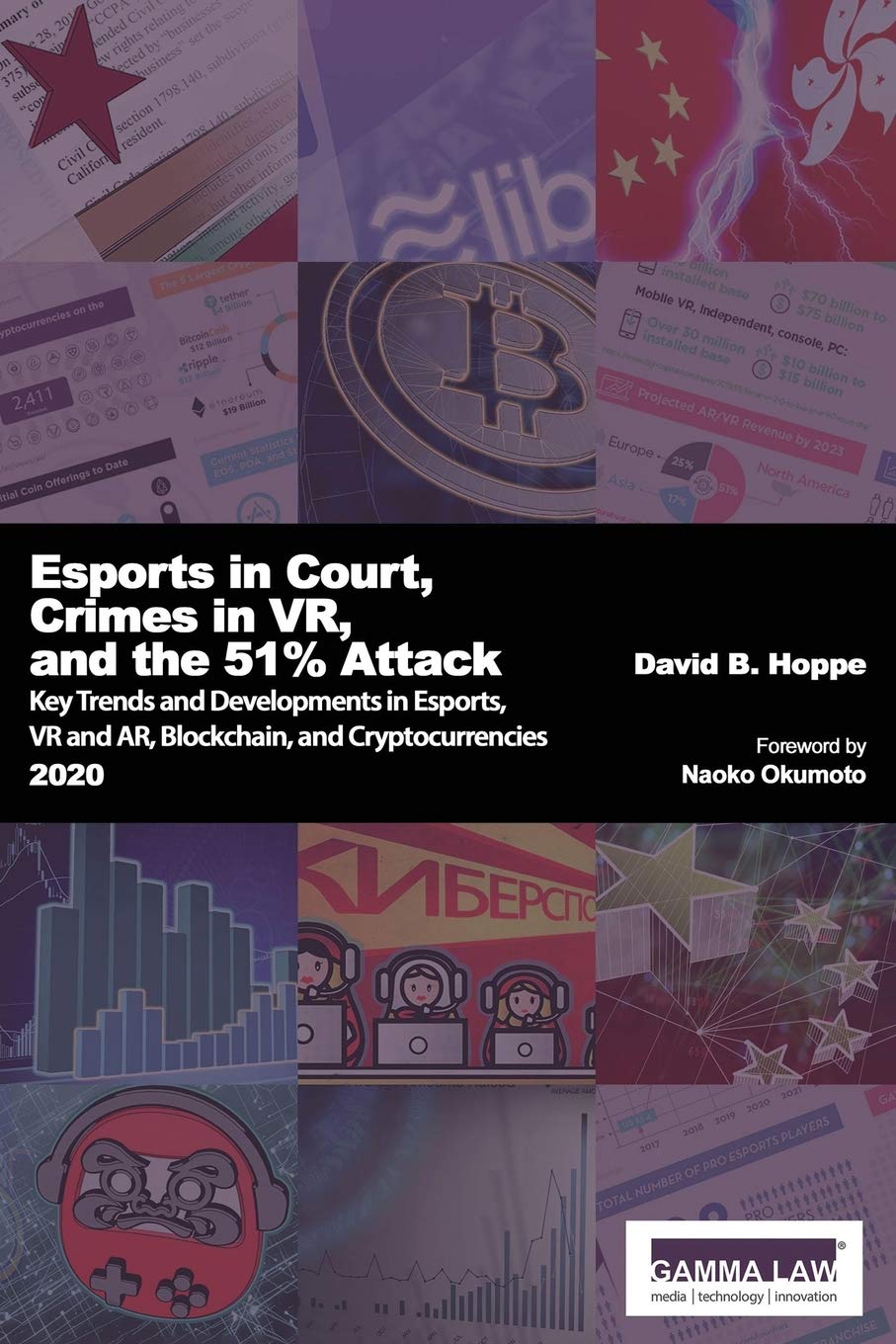Esports in Court, Crimes in VR, and the 51% Attack: Key Trends and Developments in Esports, VR and AR, Blockchain and Cryptocurrencies 2020