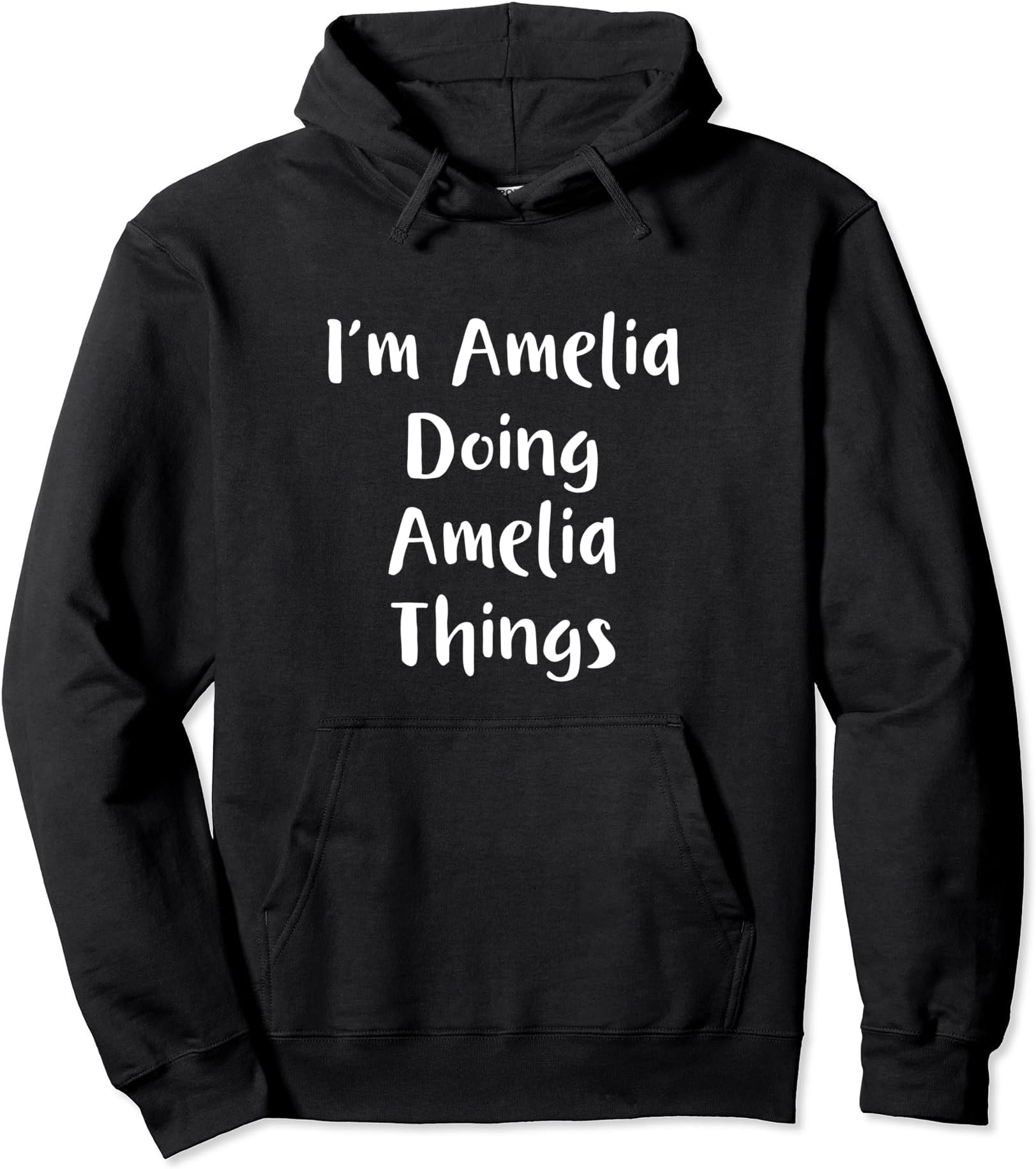 I'M AMELIA DOING AMELIA THINGS FUN Personalized AMELIA Gifts Pullover Hoodie