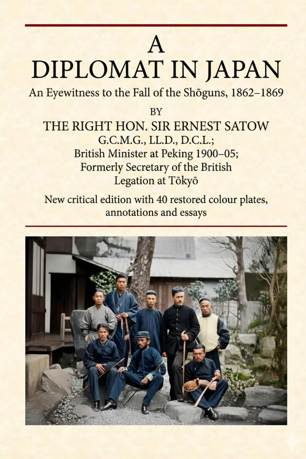 A Diplomat In Japan: Eyewitness to the Bakumatsu and Meiji Restoration — Critical Illustrated Edition (Black & White Edition)