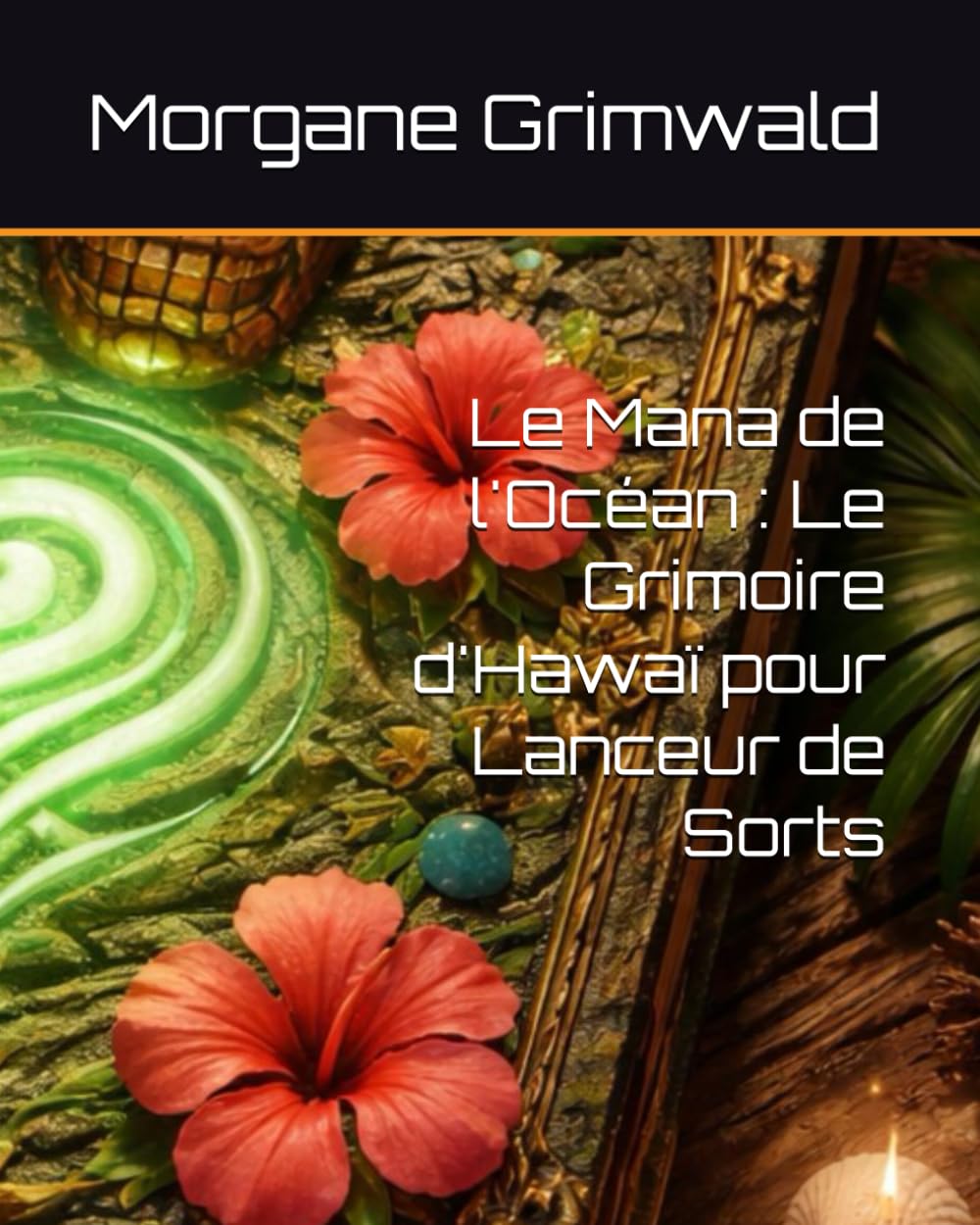 Le Mana de l'Océan : Le Grimoire d'Hawaï pour Lanceur de Sorts