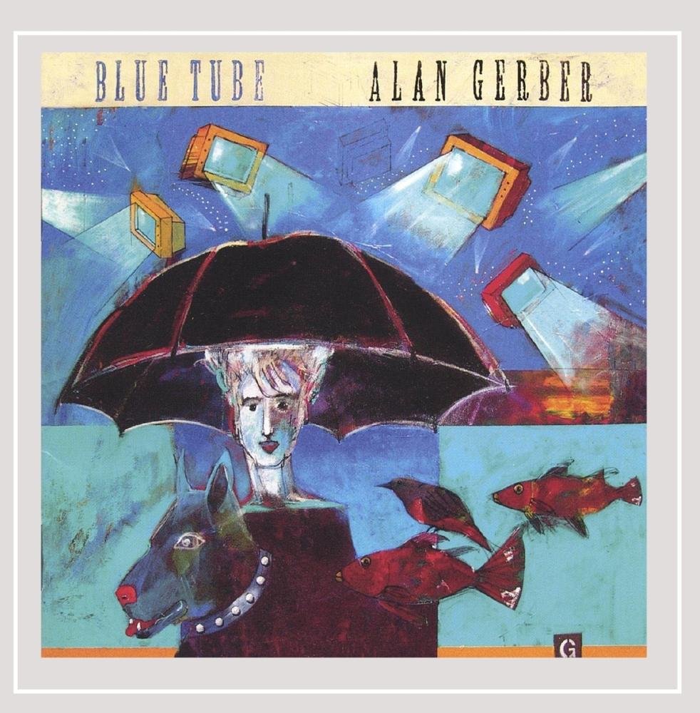 Blue Tube [Audio CD] Alan Gerber