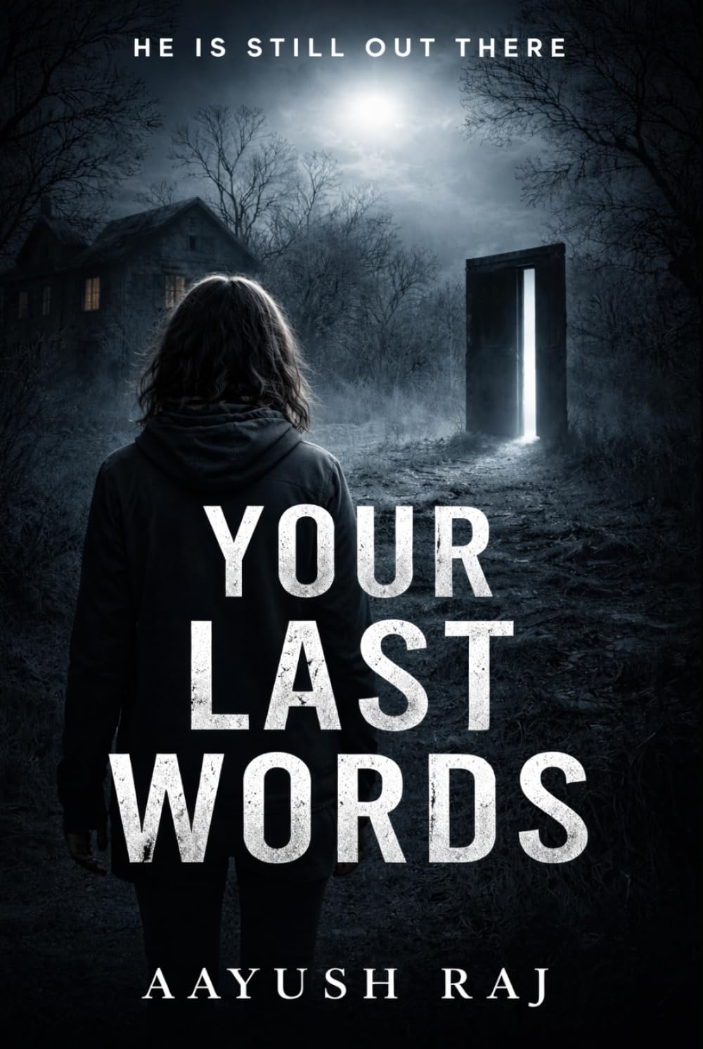 YOUR LAST WORDS: A Psychological Thriller