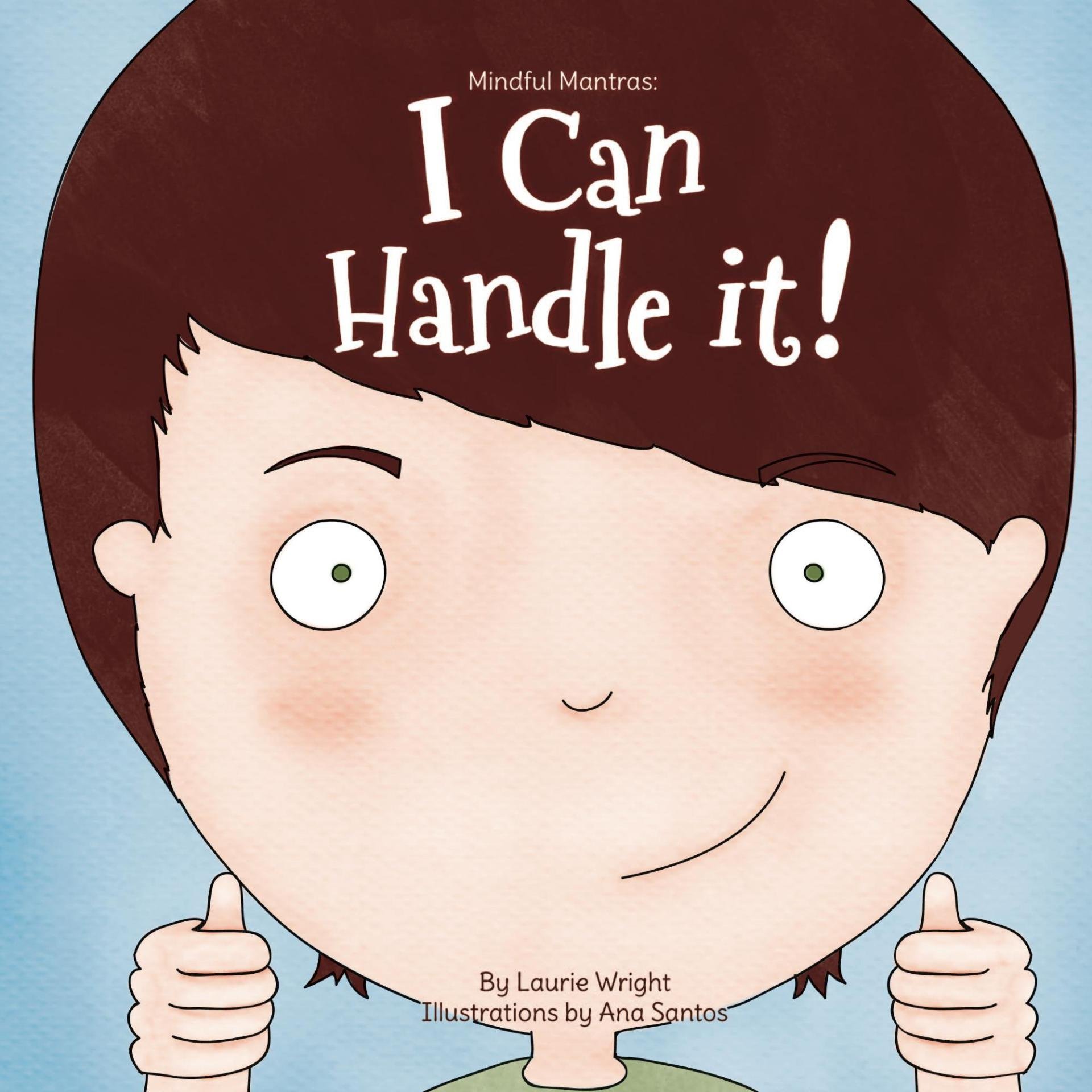 I Can Handle It (Mindful Mantras Book 1)