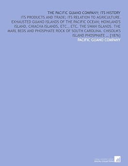 The Pacific guano company; its history