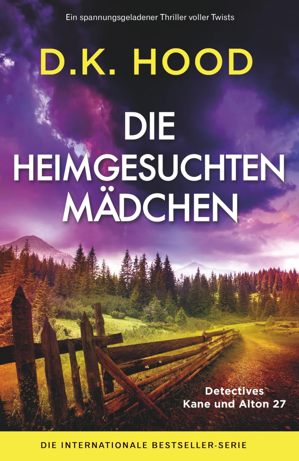 Die heimgesuchten Mädchen: Ein spannungsgeladener Thriller voller Twists (Detectives Kane und Alton)