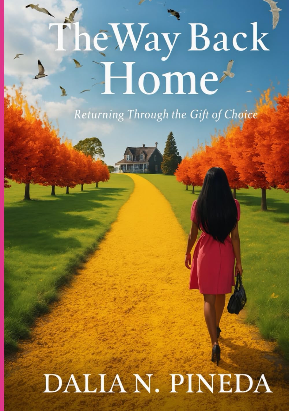 The Way Back Home: Returning Through the Gift of Choice      Hardcover – December 10, 2025