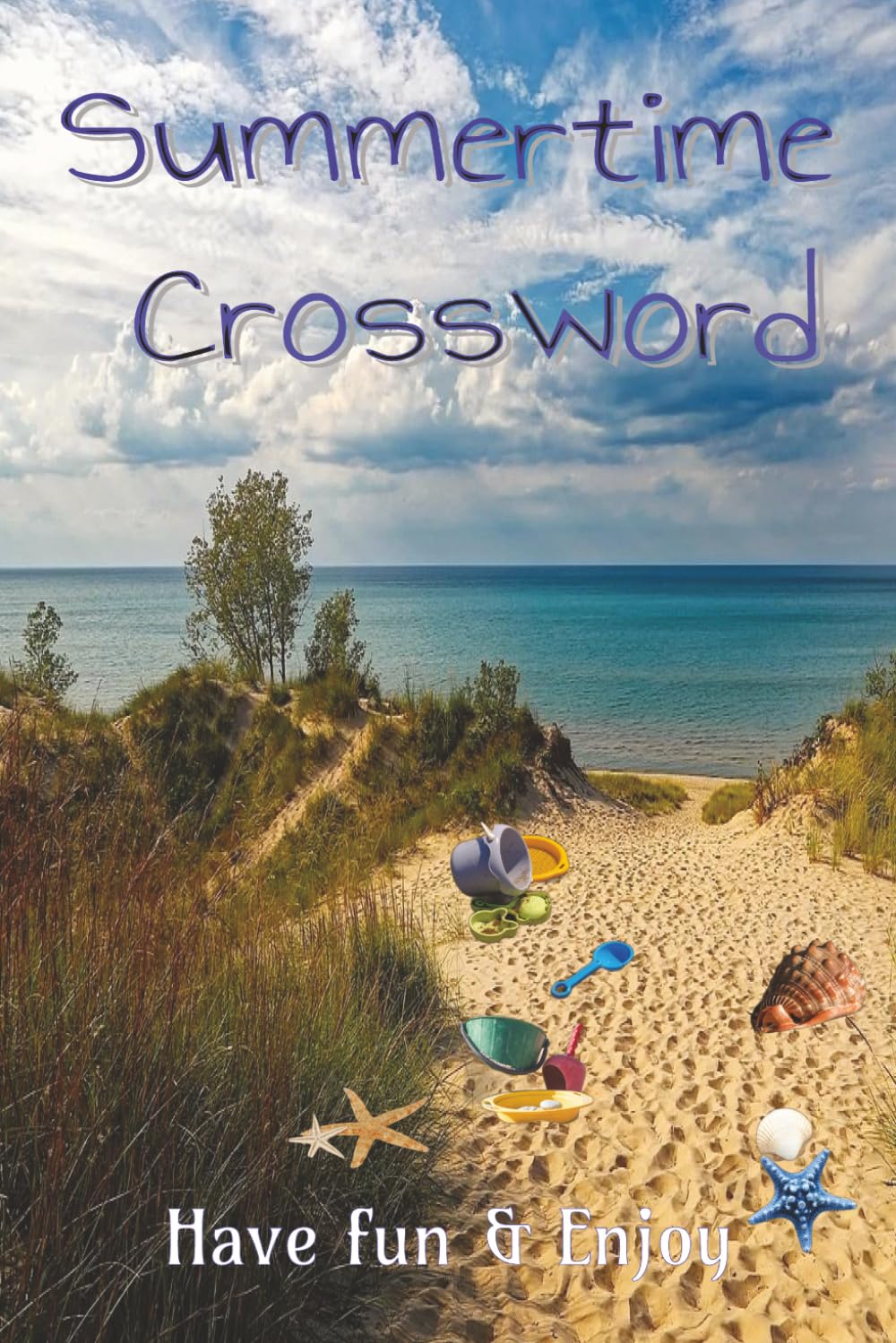 Summertime Crossword Puzzle Book: Summertime Crossword, Help Calm the Mind, Relax and Focus | 6 x 9 | inches, 120 pages | 60 Puzzles | Solutions