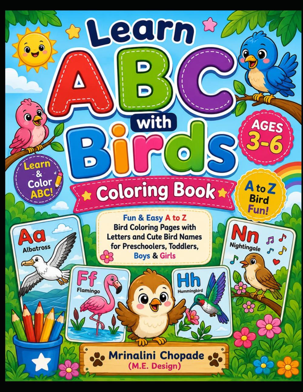 Learn ABC with Birds Coloring Book: Fun & Easy A to Z Bird Coloring Pages with Letters and Cute Bird Names for Preschoolers, Toddlers, Boys & Girls