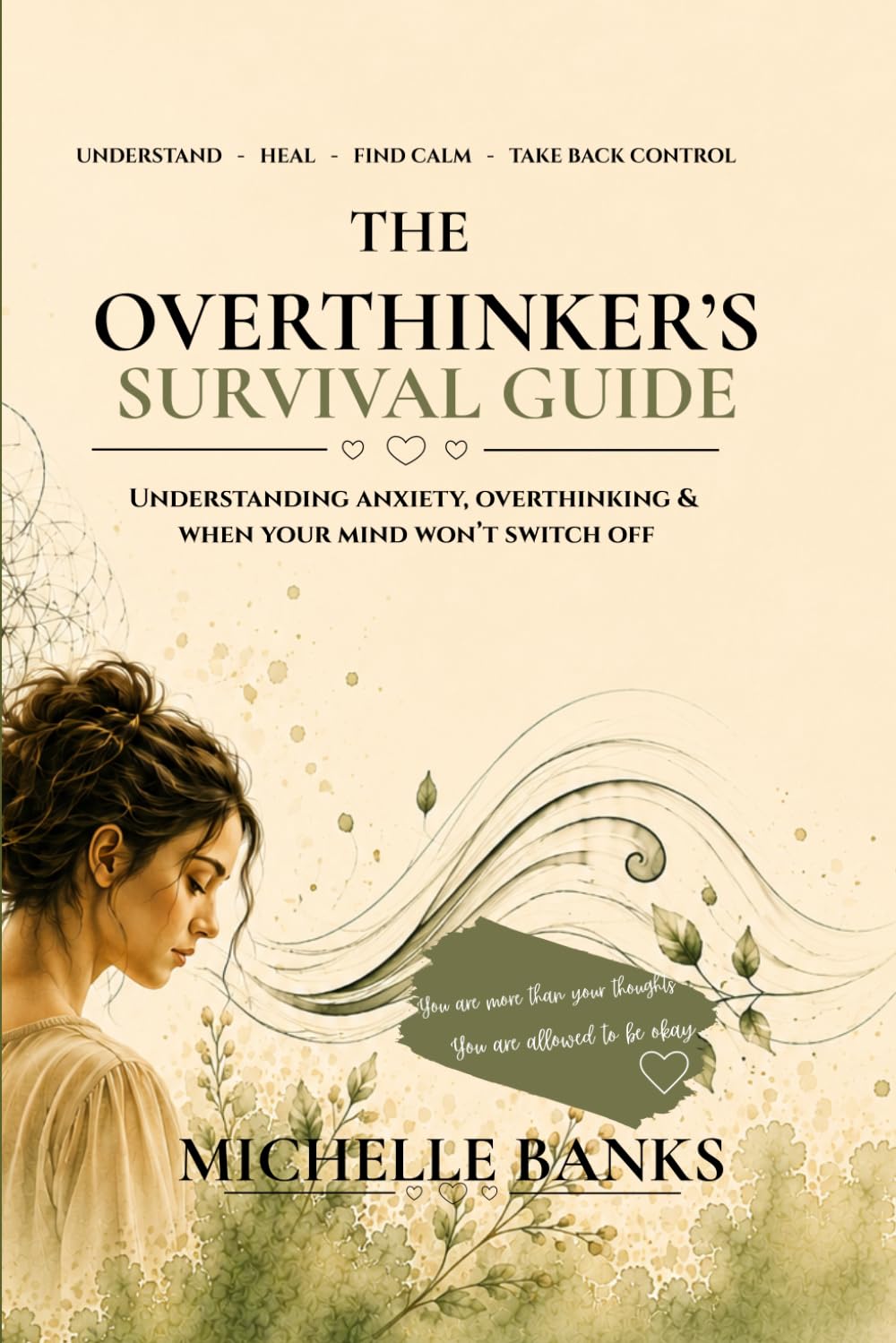 The Overthinker’s Survival Guide: Understanding Anxiety, Overthinking & When Your Mind Won’t Switch Off