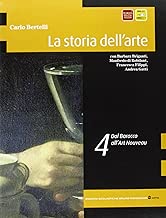 La storia dell'arte. Per il Liceo scientifico: 4 Editore=Scolastiche Bruno Mondadori (6 luglio 2011)