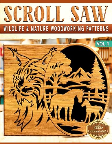 Scroll Saw: Wildlife & Nature Woodworking Patterns - Vol 1 (Scroll Saw Patterns)