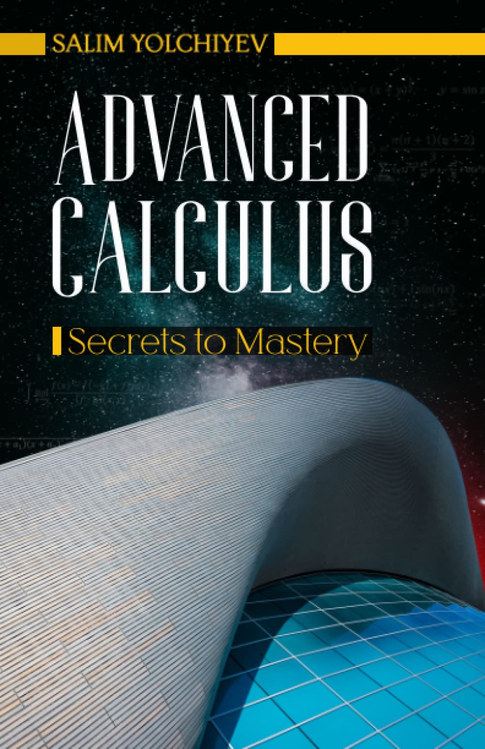 Advanced Calculus: Secrets to Mastery