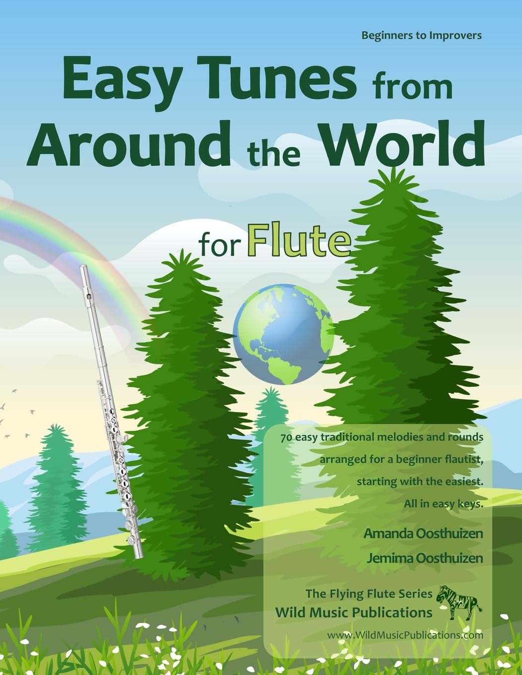 Easy Tunes from Around the World for Flute: 70 easy traditional tunes to explore for beginner flautists. Starting with just 4 notes and progressing. ... (Flute Music for Beginners and Improvers)