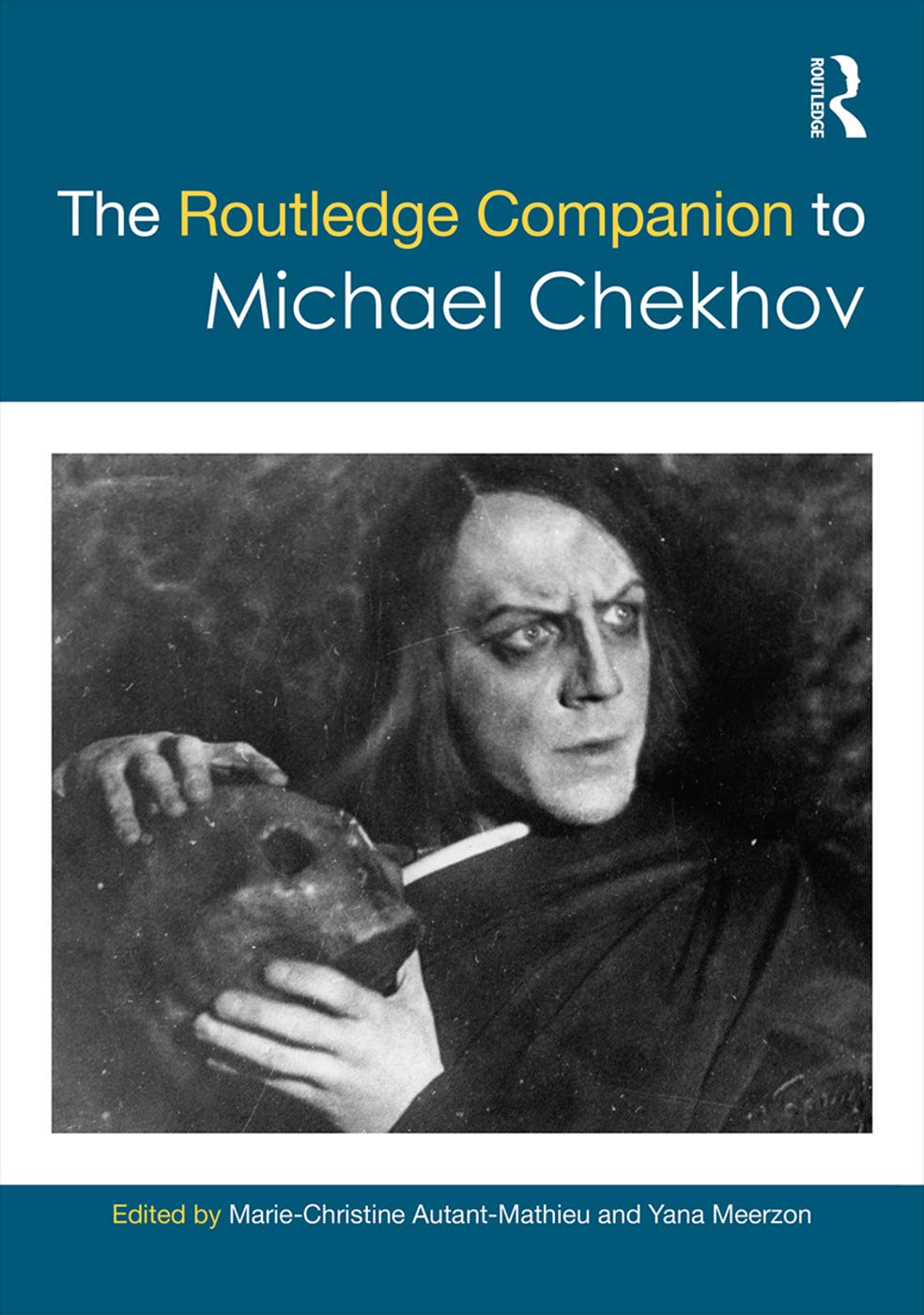 The Routledge Companion to Michael Chekhov manuel pédagogie théâtrale jeu d'acteur