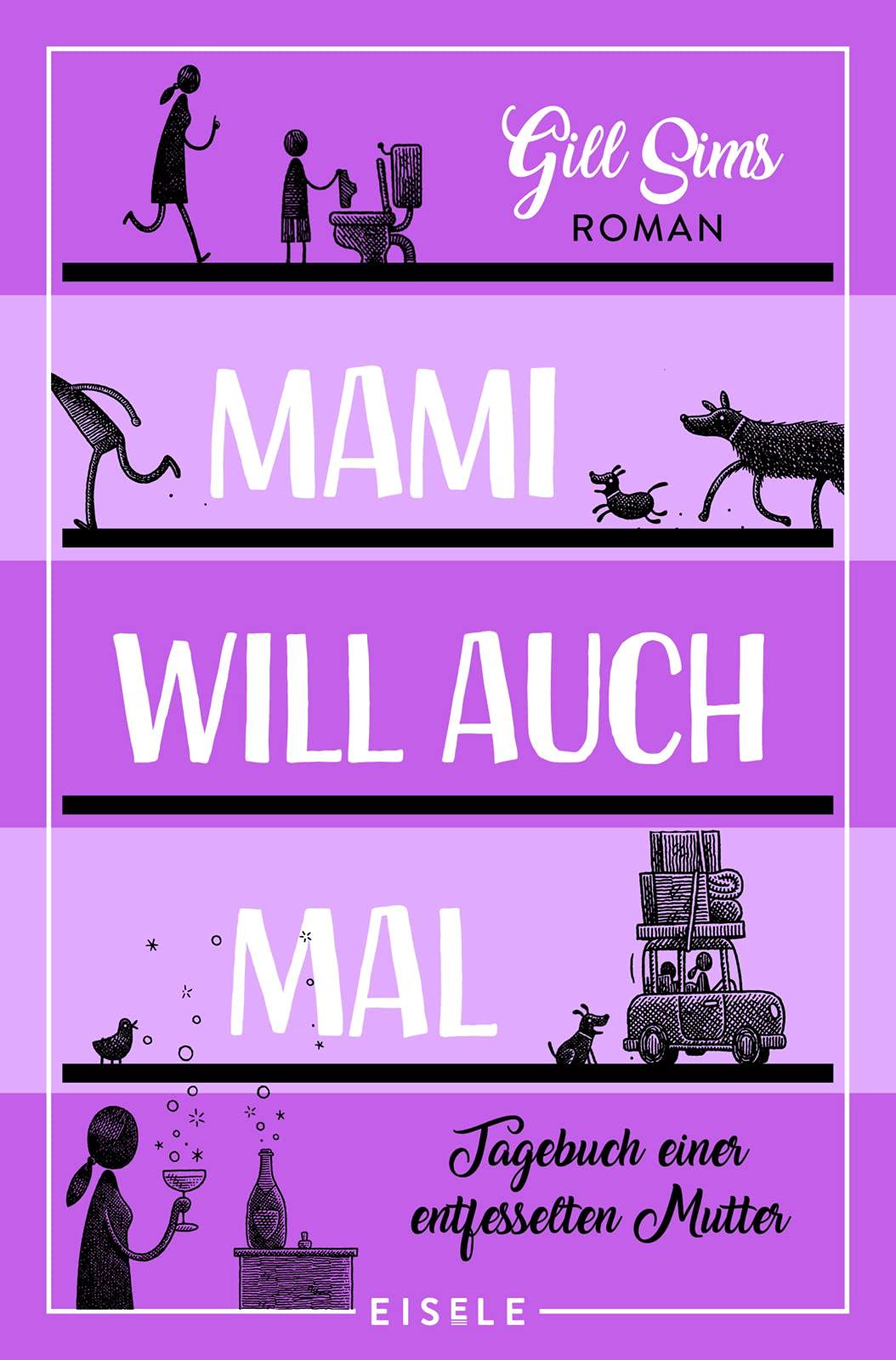 Mami will auch mal!: Tagebuch einer entfesselten Mutter | Jetzt ist Mami dran! Der vierte Band der erfolgreichen Mami-Reihe