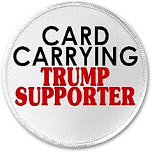 Card Carrying Trump Supporter - 3" Sew/Iron On Patch Donald Conservative