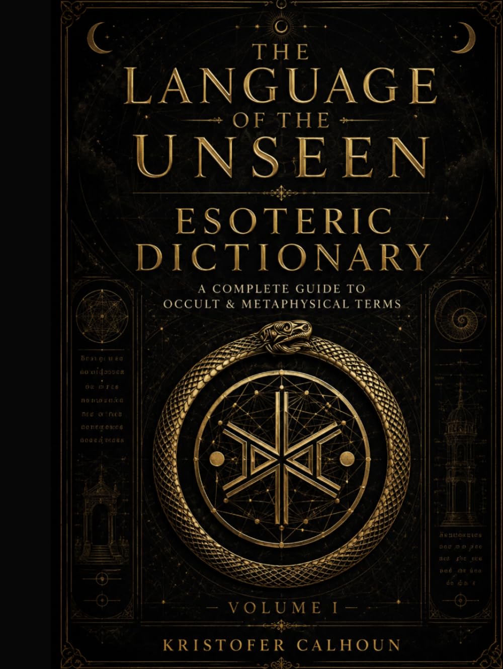 The Language of the Unseen: Esoteric Dictionary: A Complete Guide to Occult & Metaphysical Terms