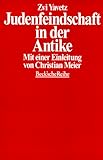 Judenfeindschaft in der Antike: Die Münchener Vorträge - Zvi Yavetz Vorwort: Christian Meier 