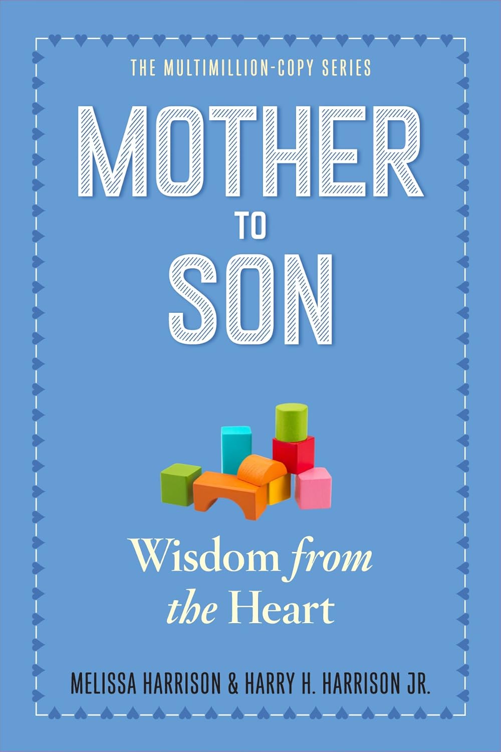 Mother to Son, Revised Edition Wisdom from the Heart Harrison, Melissa, Harrison Jr., Harry H