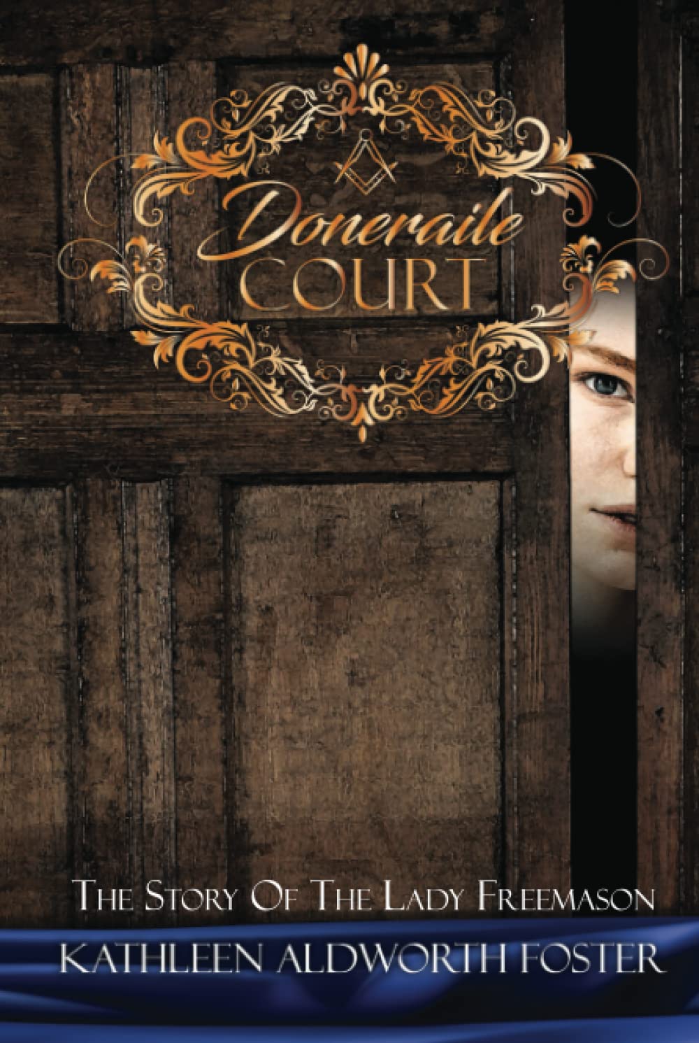 DONERAILE COURT: THE STORY OF THE LADY FREEMASON