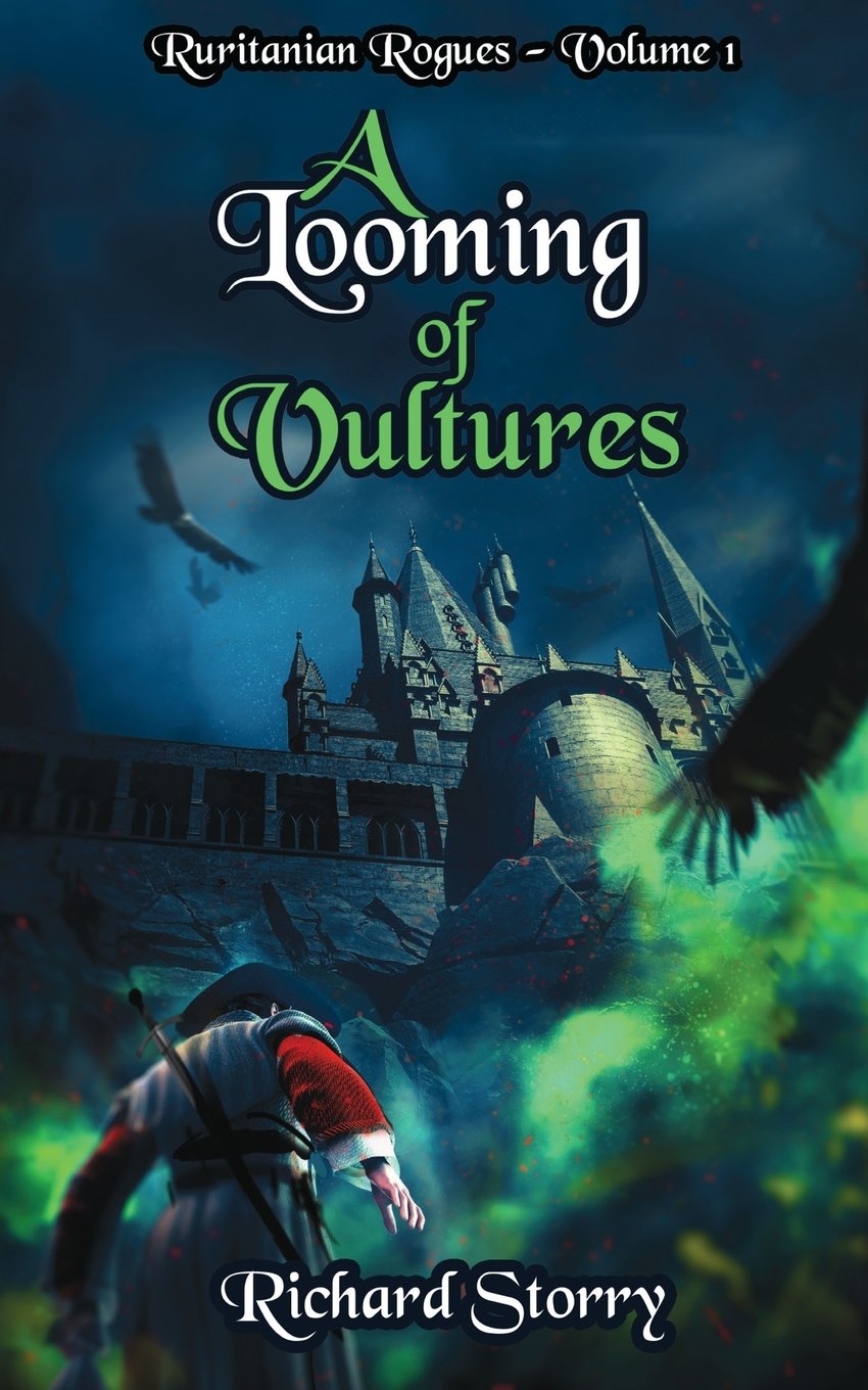 A Looming of Vultures: Volume I (Ruritanian Rogues)