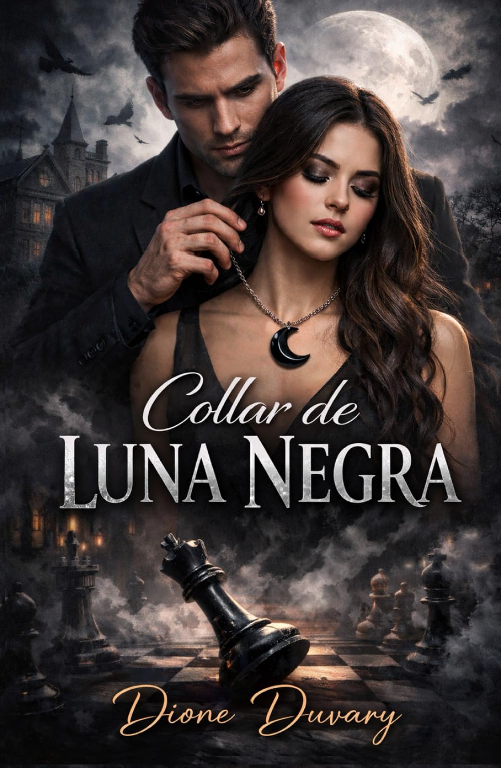 Collar de Luna Negra: Un Profesor y su Alumna en un Dark Romance Universitario de Obsesión Psicológica y Amor Prohibido que Envenena el Alma (Dark ... Peligrosa y Erotismo Psicológico Intenso)