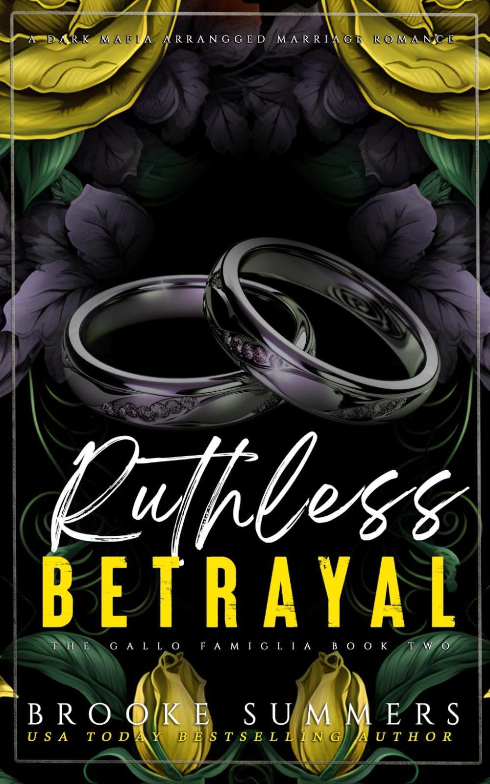 Ruthless Betrayal: A Mafia Romance: 2 (Gallo Famiglia)
