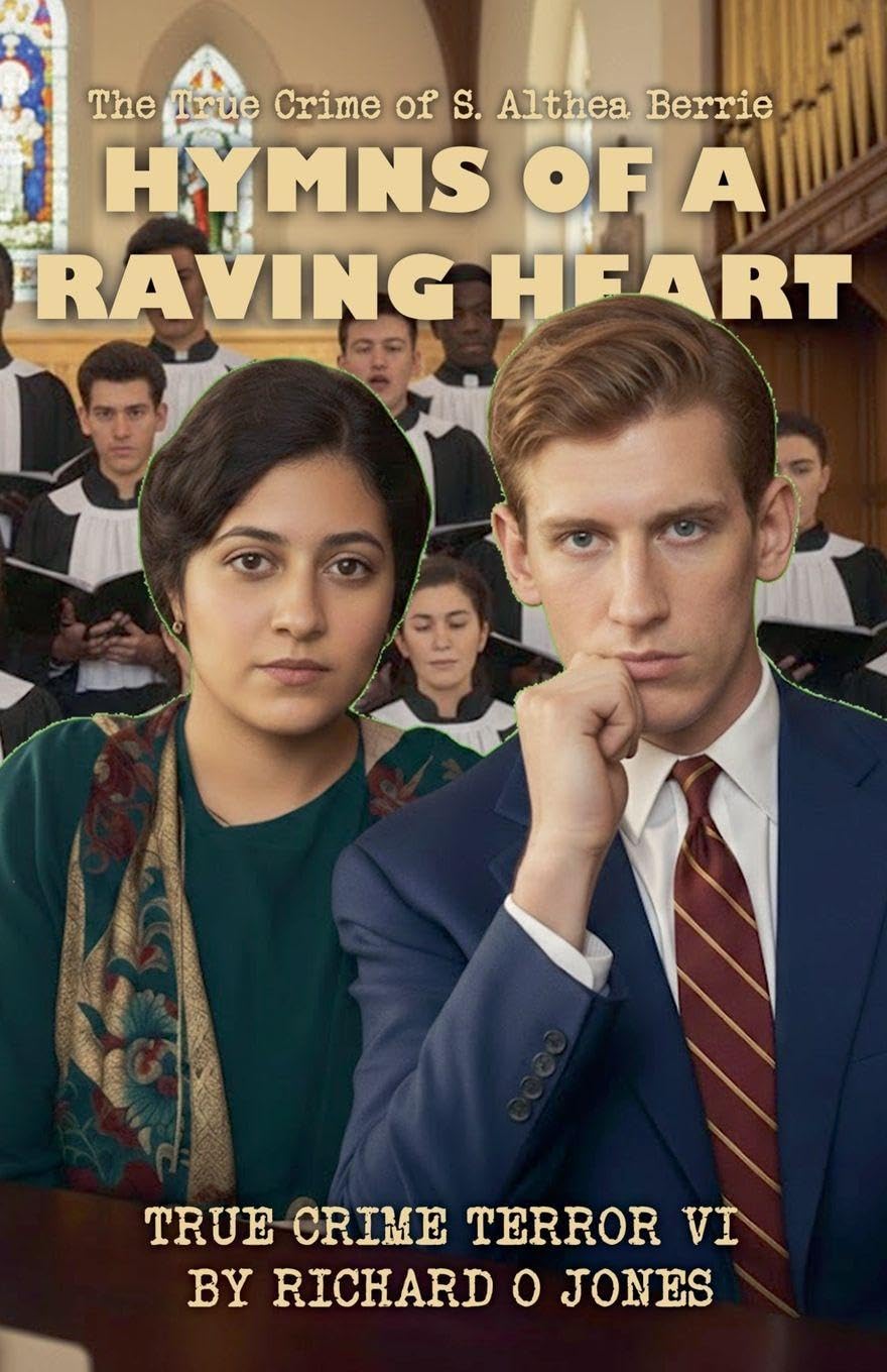 Hymns of a Raving Heart: 6 (True Crime Terror)