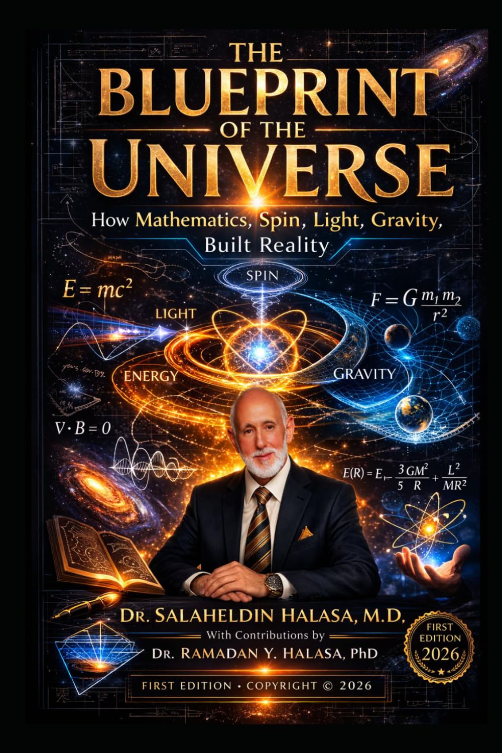 The Blueprint of The Universe: How Mathematics, Spin, Light and Gravity, Built Reality