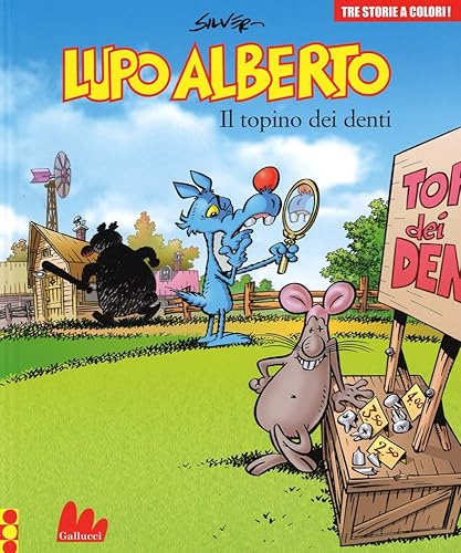 Lupo Alberto. Tre storie a colori. Il topino dei denti (Vol. 7)