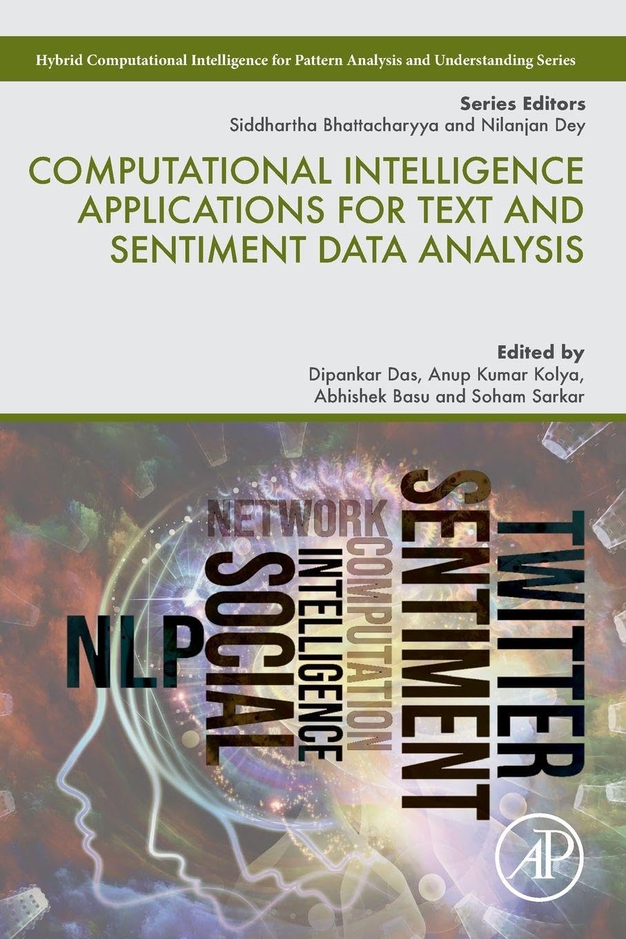 Buy Computational Intelligence Applications for Text and Sentiment Data Analysis (Hybrid Computational Intelligence for Pattern Analysis and Understanding) — BookShops.in
