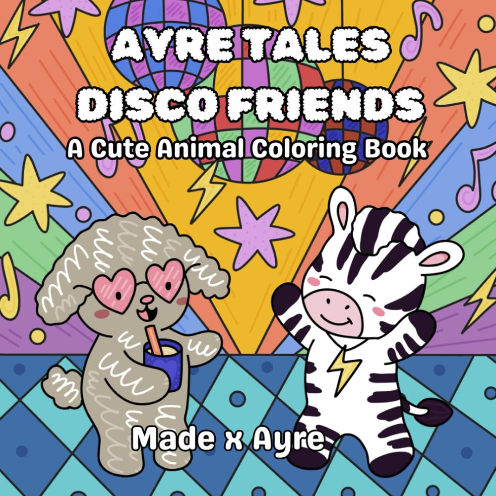 Ayre Tales Disco Friends: A Cute Animal Coloring Book