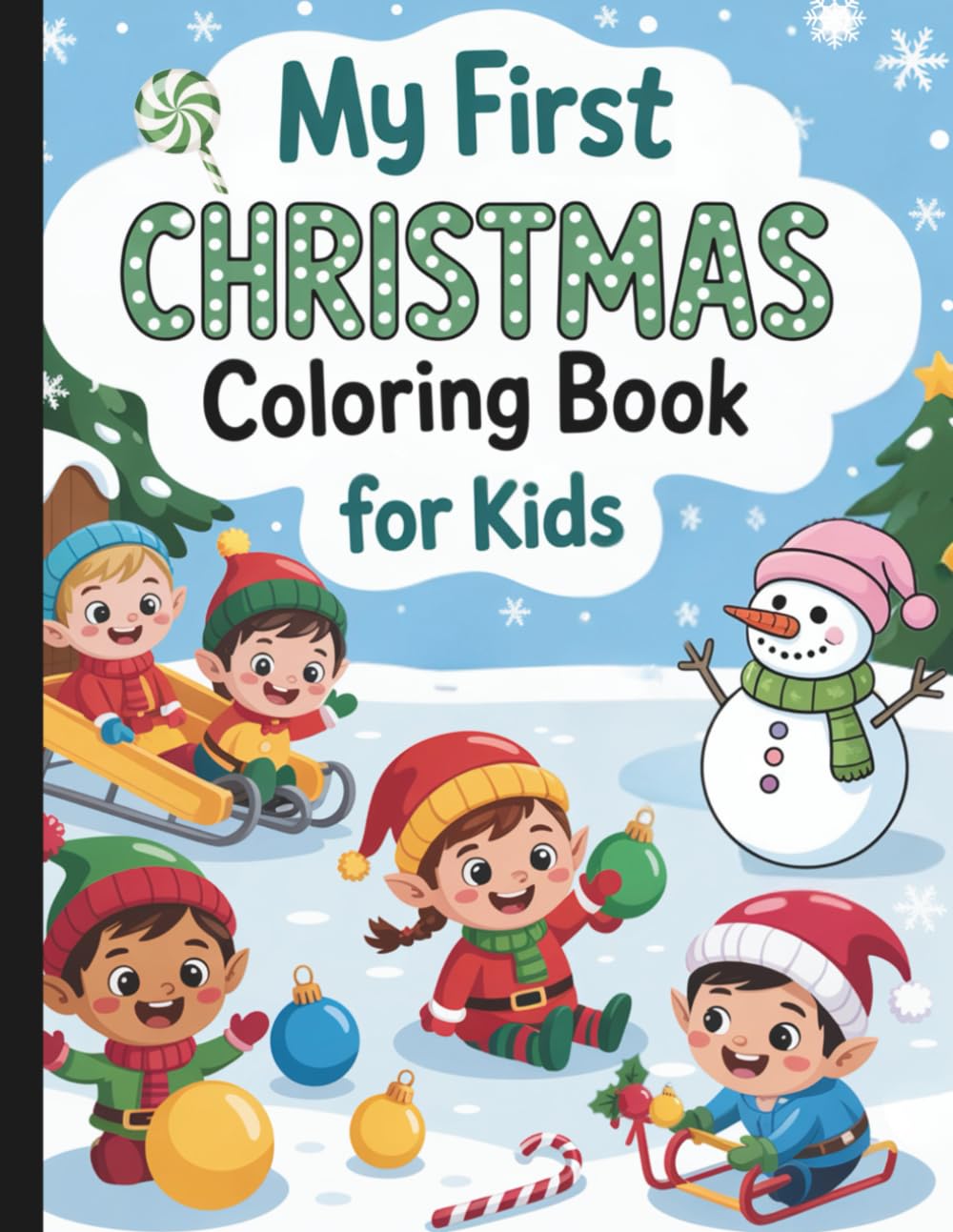 My First Merry Christmas Coloring Book: Cute And Bold Christmas Coloring Book (Warm Winter Wishes: A Holiday Christmas Collection Of Mazes, Coloring Books & More For The Whole Family)