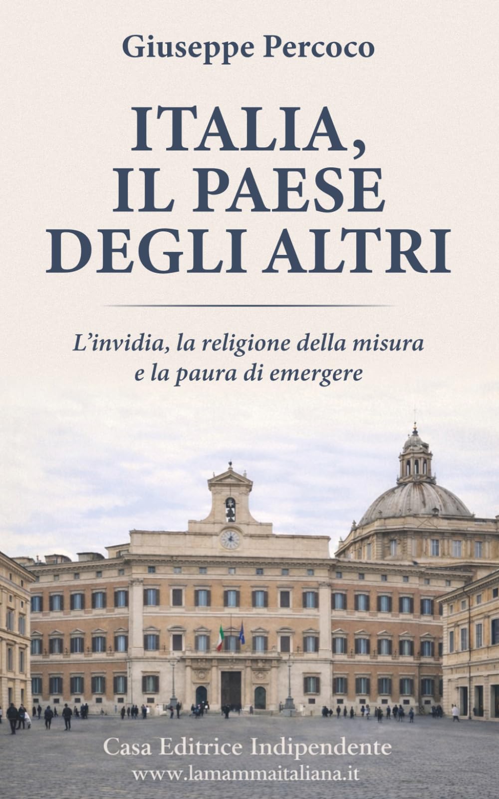 Italia, il paese degli altri: L’invidia, la religione della misura e la paura di emergere