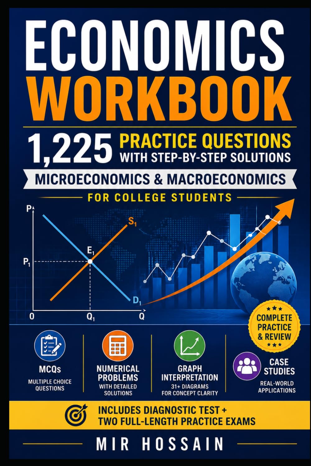 ECONOMICS WORKBOOK: 1,225 Practice Questions with Step-by-Step Solutions Microeconomics & Macroeconomics for College Students
