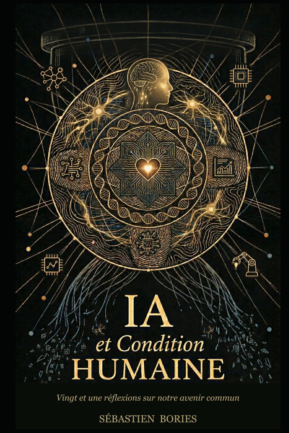 Ia et Condition Humaine: Vingt et une réflexions sur notre avenir commun