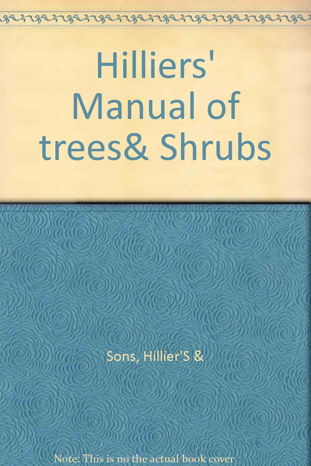 Hilliers' Manual of trees& Shrubs Hillier and Sons Books