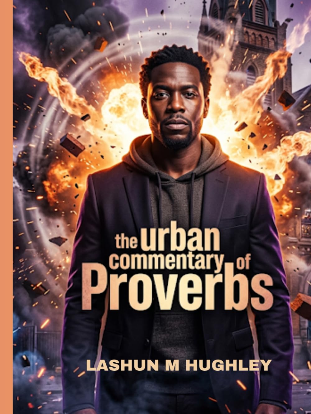 The Urban Commentary on the Book of Proverbs: Survival Manual for the Soul
