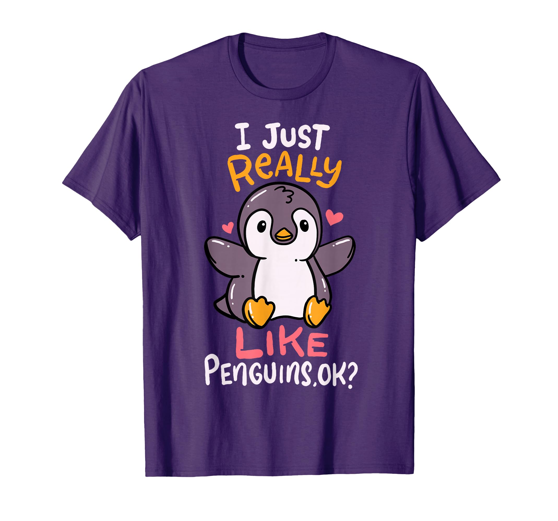 Cute Penguin I Just Really Love Penguins Ok Baby Gift T-Shirt