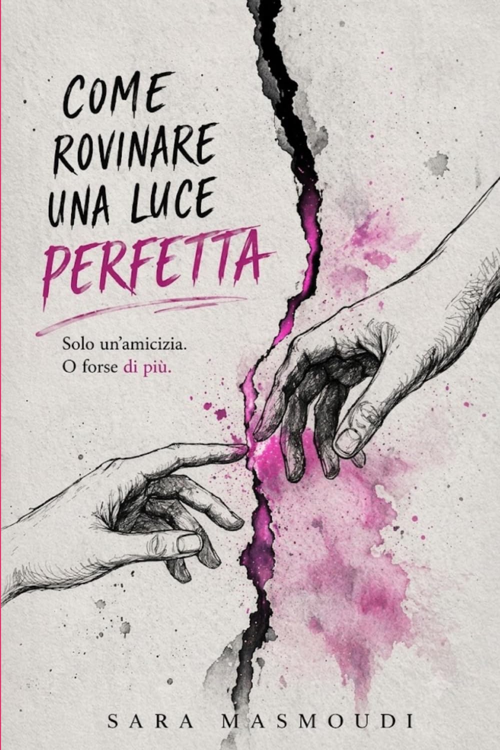 Come rovinare una luce PERFETTA.: Solo un'amicizia o forse di più.